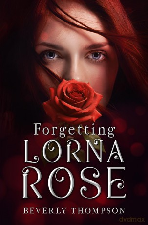 Forgetting Lorna Rose - Beverly Thompson [KSIĄŻKA]