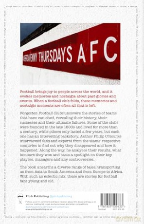 Forgotten Football Clubs of Great Britain and Ireland: Gone But Never Forgotten - Philip O'Rourke [KSIĄŻKA]