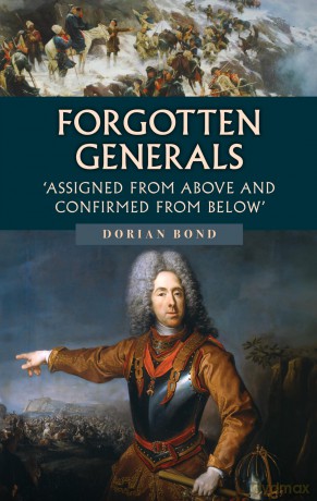 Forgotten Generals: Assigned from Above and Confirmed from Below - Dorian Bond [KSIĄŻKA]
