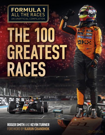 Formula 1 All the Races: The 100 Greatest Races: 1950-2024 - Roger Smith [KSIĄŻKA]