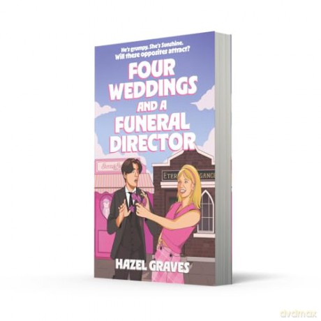 Four Weddings and a Funeral Director: the sweetest, funniest opposites attract romance of 2025! - Hazel Graves [KSIĄŻKA]