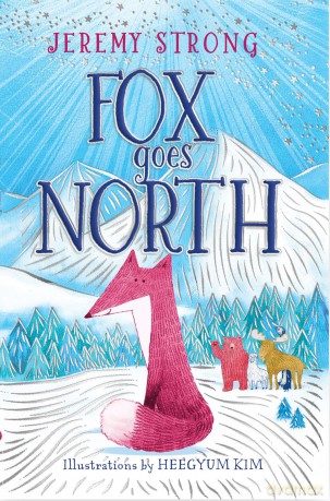 Fox Goes North: the deeply moving, charming and beautifully illustrated last novel of children's book legend Jeremy Strong - Jeremy Strong [KSIĄŻKA]
