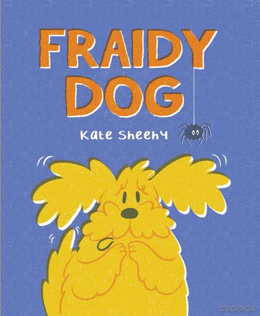 Fraidy Dog - Kate Sheehy [KSIĄŻKA]