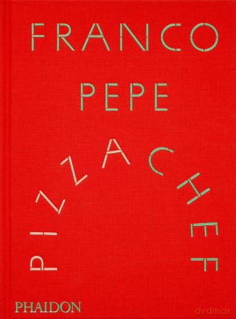 Franco Pepe: Pizza Chef - Franco Pepe [KSIĄŻKA]