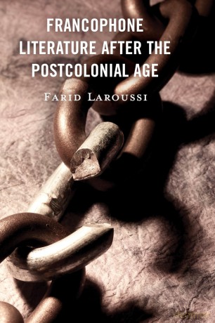 Francophone Literature After the Postcolonial Age - Farid Laroussi [KSIĄŻKA]