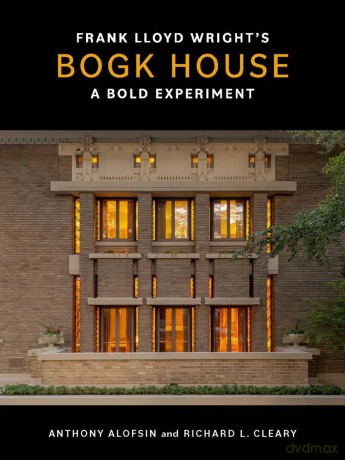Frank Lloyd Wright's Bogk House: A Bold Experiment - Richard L. Cleary [KSIĄŻKA]