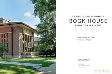Frank Lloyd Wright's Bogk House: A Bold Experiment - Richard L. Cleary [KSIĄŻKA]