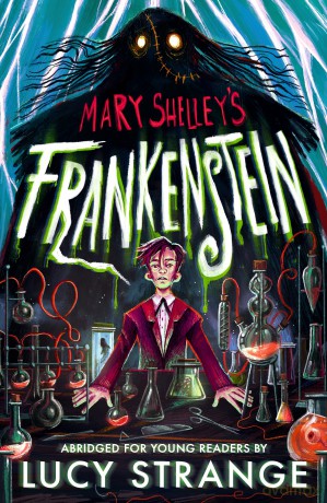 Frankenstein: Abridged for Young Readers: A creepy gothic adult classic abridged to inspire and engage readers aged 10, 11, 12, 13 - Mary Shelley [KSIĄŻKA]