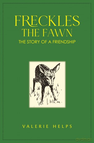 Freckles the Fawn - The Story of a Friendship - Valerie Helps [KSIĄŻKA]