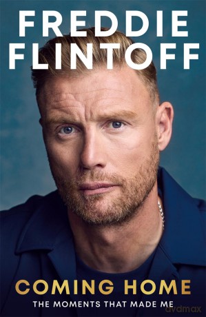 Freddie Flintoff: Coming Home: The Inspiring Autobiography from the Cricket Legend and National Treasure - Andrew Flintoff [KSIĄŻKA]