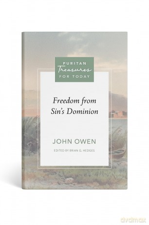 Freedom from Sin's Dominion - John Owen [KSIĄŻKA]