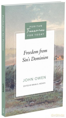 Freedom from Sin's Dominion - John Owen [KSIĄŻKA]