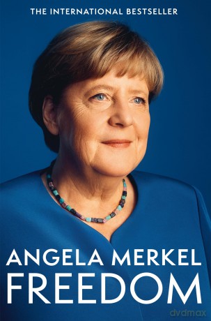 Freedom: Memoirs 1954-2021 from the former Chancellor of Germany - Angela Merkel [KSIĄŻKA]