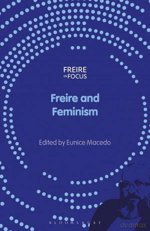 Freire and Feminism - Eunice Macedo [KSIĄŻKA]