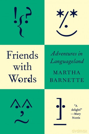 Friends with Words: Adventures in Languageland - Martha Barnette [KSIĄŻKA]