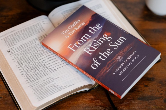 From the Rising of the Sun: A Journey of Worship Around the World - Tim Challies [KSIĄŻKA]