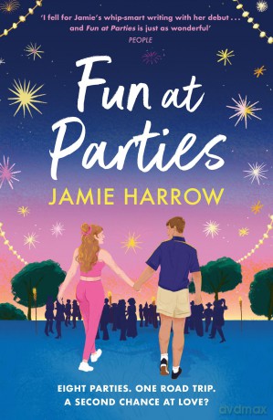 Fun at Parties: the perfect friends-to-lovers road trip romance for fans of Abby Jimenez and Jessica Joyce - Jamie Harrow [KSIĄŻKA]