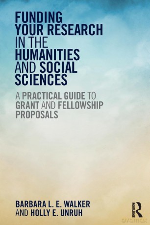 Funding Your Research in the Humanities and Social Sciences: A Practical Guide to Grant and Fellowship Proposals - Barbara Walker [KSIĄŻKA]