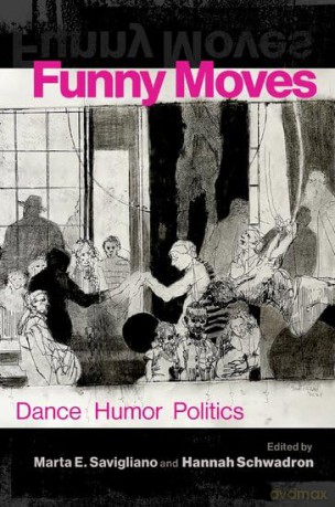 Funny Moves: Dance Humor Politics - Marta E. Savigliano [KSIĄŻKA]
