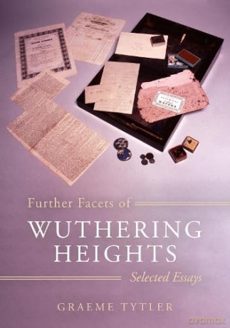 Further Facets of Wuthering Heights: Selected Essays - Graeme Tytler [KSIĄŻKA]