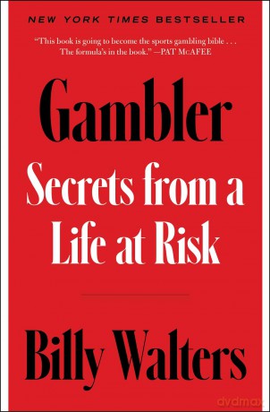 Gambler: Secrets from a Life at Risk - Billy Walters [KSIĄŻKA]