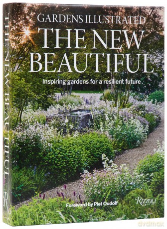 Gardens Illustrated: The New Beautiful: Inspiring Gardens for a Resilient Future - Editors Of Gardens Illustrated The [KSIĄŻKA]