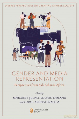 Gender and Media Representation: Perspectives from Sub-Saharan Africa - Margaret Jjuuko [KSIĄŻKA]