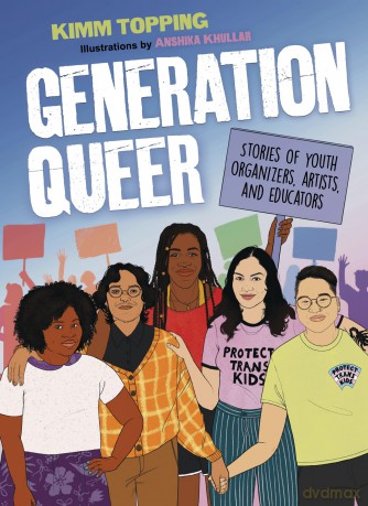 Generation Queer: Stories of Youth Organizers, Artists, and Educators - Kimm Topping [KSIĄŻKA]