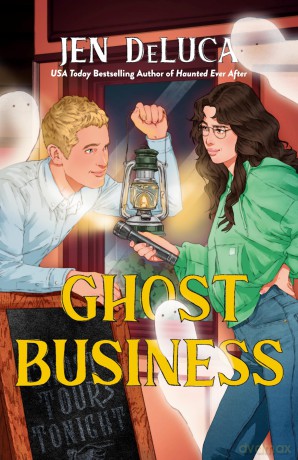 Ghost Business: Enemies to Lovers Meets Paranormal Romance in This Haunted Love Story - Jen DeLuca [KSIĄŻKA]