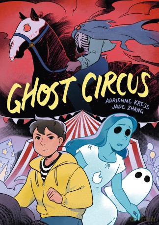 Ghost Circus - Adrienne Kress [KSIĄŻKA]