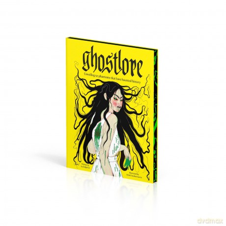 Ghostlore: Unveiling 50 Phantoms That Have Haunted History - Icy Sedgwick [KSIĄŻKA]