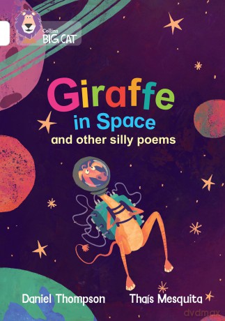 Giraffe in Space and other silly poems: Band 10/White - Daniel Thompson [KSIĄŻKA]
