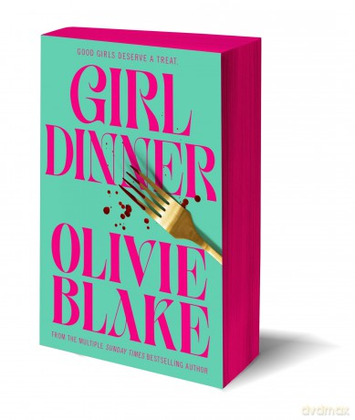 Girl Dinner: A wickedly smart and biting novel about power, lust and female rage - Olivie Blake [KSIĄŻKA]