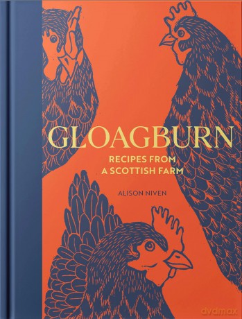 Gloagburn: Recipes from a Scottish Farm - Alison Niven [KSIĄŻKA]