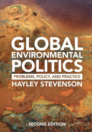 Global Environmental Politics: Problems, Policy, and Practice - Hayley Stevenson [KSIĄŻKA]