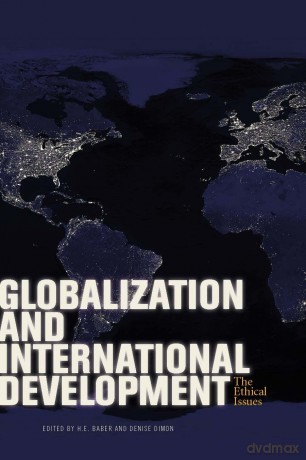 Globalization and International Development: The Ethical Issues - H.E. Baber [KSIĄŻKA]