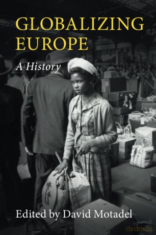 Globalizing Europe: A History - Motadel [KSIĄŻKA]