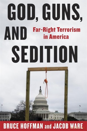 God, Guns, and Sedition: Far-Right Terrorism in America - Bruce Hoffman [KSIĄŻKA]
