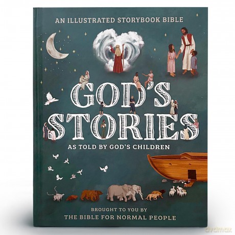 God's Stories as told by God's Children - The Bible for Normal People [KSIĄŻKA]