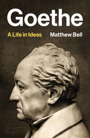 Goethe - A Life in Ideas - Matthew Bell [KSIĄŻKA]