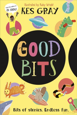 Good Bits: Bits of Stories. Endless Fun. - Kes Gray [KSIĄŻKA]