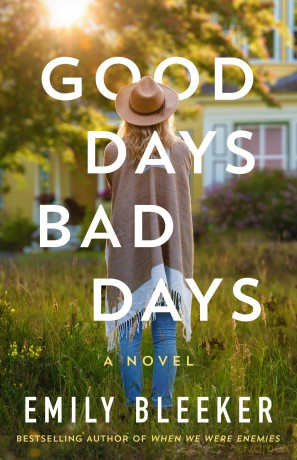 Good Days Bad Days: A Novel - Emily Bleeker [KSIĄŻKA]