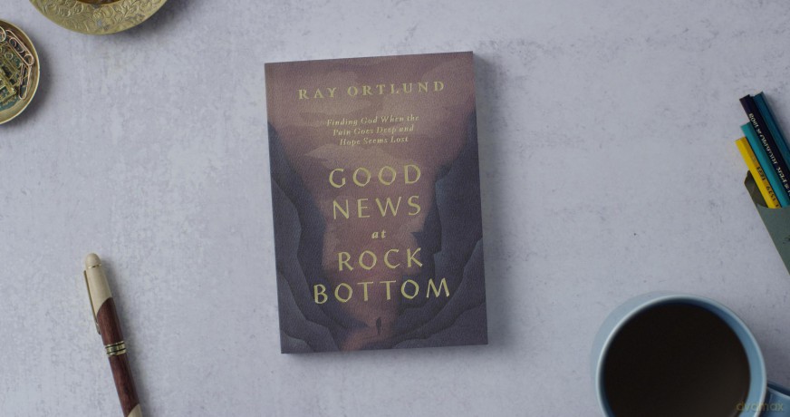 Good News at Rock Bottom: Finding God When the Pain Goes Deep and Hope Seems Lost - Ray Ortlund [KSIĄŻKA]