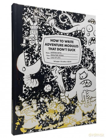 Goodman Games GMG4378 How to Write Adventure Modules That Don't Suck - Jobe Bittman [KSIĄŻKA]