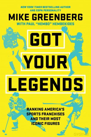 Got Your Legends: Ranking Americas Sports Franchises and Their Most Iconic Figures - Mike Greenberg [KSIĄŻKA]