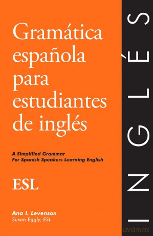 Gramática Espanola Para Estudiantes De Inglés - Susan Eggly [KSIĄŻKA]