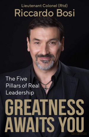 Greatness Awaits You: The Five Pillars of Leadership: The Five Pillars of Real Leadership - Riccardo Bosi [KSIĄŻKA]
