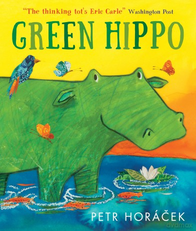 Green Hippo - Petr Horácek [KSIĄŻKA]