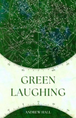 Green Laughing - Andrew Hall [KSIĄŻKA]