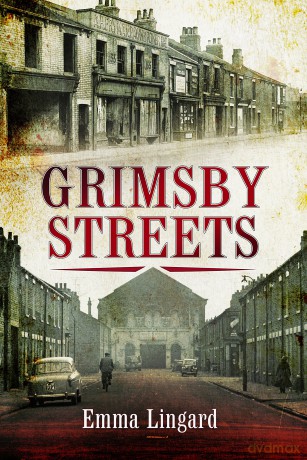 Grimsby Streets - Emma Lingard [KSIĄŻKA]